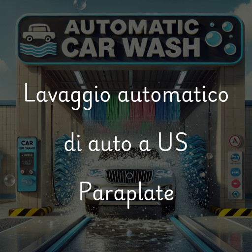 Lavaggio automatico di auto a US Paraplate